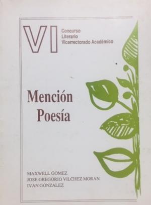 VI Concurso Literario Vicerrectorado Acádemico: Mención Poesía